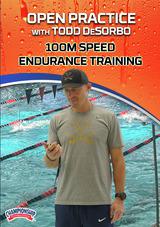 Open Practice with Todd DeSorbo: 100m Speed Endurance Training