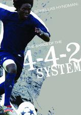Schellas Hyndman: The Basics of the 4-4-2 System