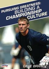 Pursuing Greatness: Building a Championship Culture