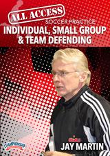 All Access Soccer Practice: Individual, Small Group & Team Defending