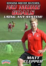 Winning Soccer Matches: No More Goals Using Any System!
