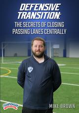 Defensive Transition: The Secrets of Closing Passing Lanes Centrally