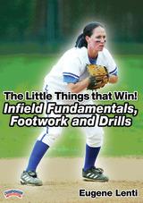 The Little Things that Win! Infield Fundamentals, Footwork and Drills