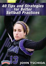 40 Tips and Strategies for Better Softball Practices