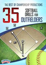 The Best of Championship Productions: 35 Softball Drills for Outfielders