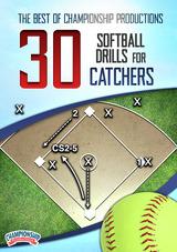 The Best of Championship Productions: 30 Softball Drills for Catchers