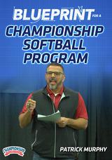 Blueprint for a Championship Softball Program