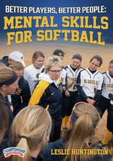 Better Players, Better People: Mental Skills for Softball