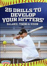 25 Drills to Develop Your Hitters' Balance, Timing & Vision