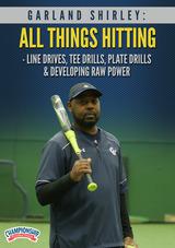 Garland Shirley: All Things Hitting - Line Drives, Tee Drills, Plate Drills & Developing Raw Power