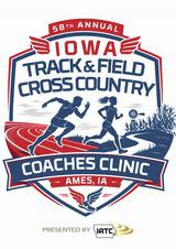 2026 Iowa Track & Field/Cross Country Coaches Clinic (57th annual!)