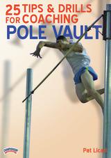 25 Tips & Drills for Coaching Pole Vault