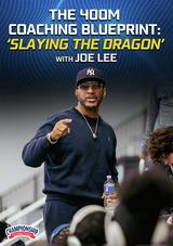 The 400m Coaching Blueprint: 'Slaying the Dragon' with Joe Lee