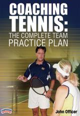 Coaching Tennis: The Complete Team Practice Plan