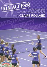 All Access Northwestern Women's Tennis Practice with Claire Pollard