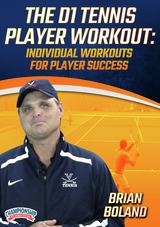The D1 Tennis Player Workout: Individual Workouts for Player Success