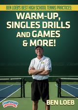 Ben Loeb's Best High School Tennis Practices: Warm-up, Singles Drills and Games & More!                                         
