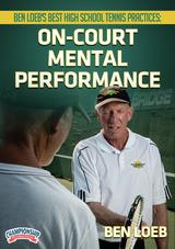 Ben Loeb's Best High School Tennis Practices: On-Court Mental Performance                                                       