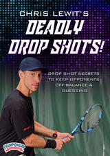 Chris Lewit's Deadly Drop Shots! Drop Shot Secrets To Keep Opponents Off-Balance & Guessing                                     