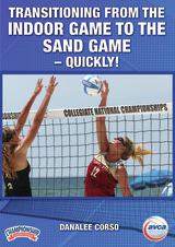 Transitioning from the Indoor Game to the Sand Game - Quickly!