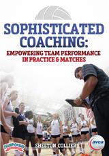 Sophisticated Coaching: Empowering Team Performance in Practice & Matches