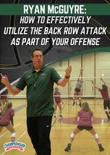 How to Effectively Utilize the Back Row Attack as Part of Your Offense