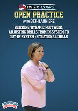 Beth Launiere: Blocking/Dynamic Footwork, Adjusting Drills from In-System to Out-of-System + Situational Drills