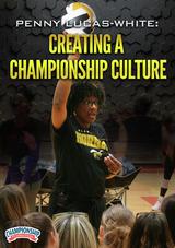 Penny Lucas-White: Creating a Championship Culture