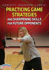 Christy Johnson-Lynch: Practicing Game Strategies and Sharpening Skills for Future Opponents
