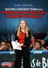 Sam Erger: Building Confident Teams with Preparation Strategies & Competitive Drills