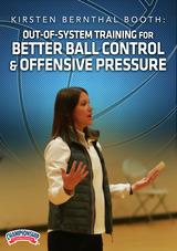 Kirsten Bernthal Booth: Out-of-System Training for Better Ball Control & Offensive Pressure
