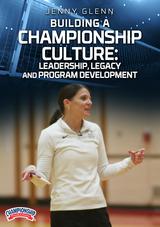 Building a Championship Culture: Leadership, Legacy and Program Development