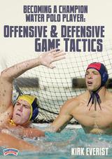 Becoming a Champion Water Polo Player: Offensive & Defensive Game Tactics                                                   