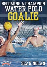 Becoming a Champion Water Polo Goalie