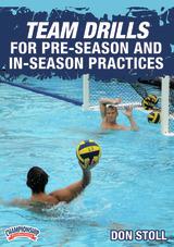 Coaching High School Water Polo: Team Drills for Pre-Season and In-Season Practices                                             