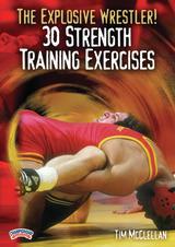 The Explosive Wrestler! 30 Strength Training Exercises
