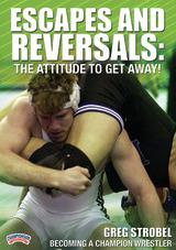 Becoming a Champion Wrestler Escapes and Reversals: The Attitude to Get Away!