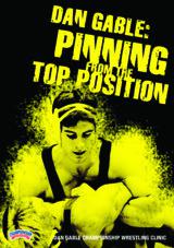 Dan Gable: Pinning from the Top Position