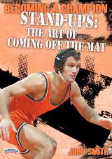 Becoming a Champion Wrestler: Stand-ups - The Art of Coming Off the Mat                                                         