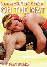 Lessons with Bobby Douglas: On the Mat