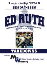 Ed Ruth - Takedowns                                                                                                             