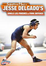 Championship Signature Move Series: Jesse Delgado's Single Leg Finishes and Funk Defense