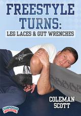 Freestyle Turns: Leg Laces and Gut Wrenches