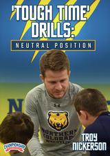 'Tough Time' Drills: Neutral Position