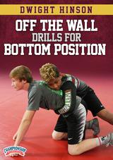 Dwight Hinson: Off the Wall Drills for Bottom Position