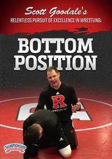 Scott Goodale's Relentless Pursuit of Excellence in Wrestling: Bottom Position