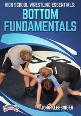 High School Wrestling Essentials: Bottom Fundamentals                                                                           