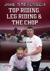 Jake Stevenson: Top Riding, Leg Riding & the Chop