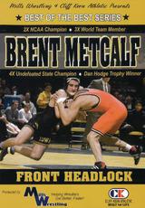 Brent Metcalf - Front Headlock