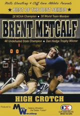 Brent Metcalf - High Crotch